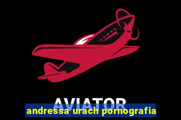 andressa urach pornografia